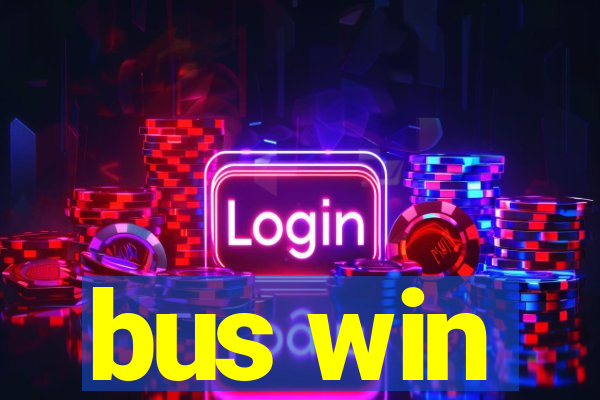 bus win